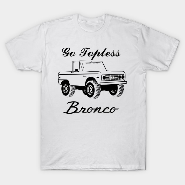 1966-1977 Bronco Topless - Black Print T-Shirt by The OBS Apparel